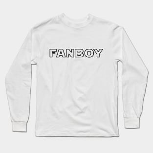 FANBOY Long Sleeve T-Shirt